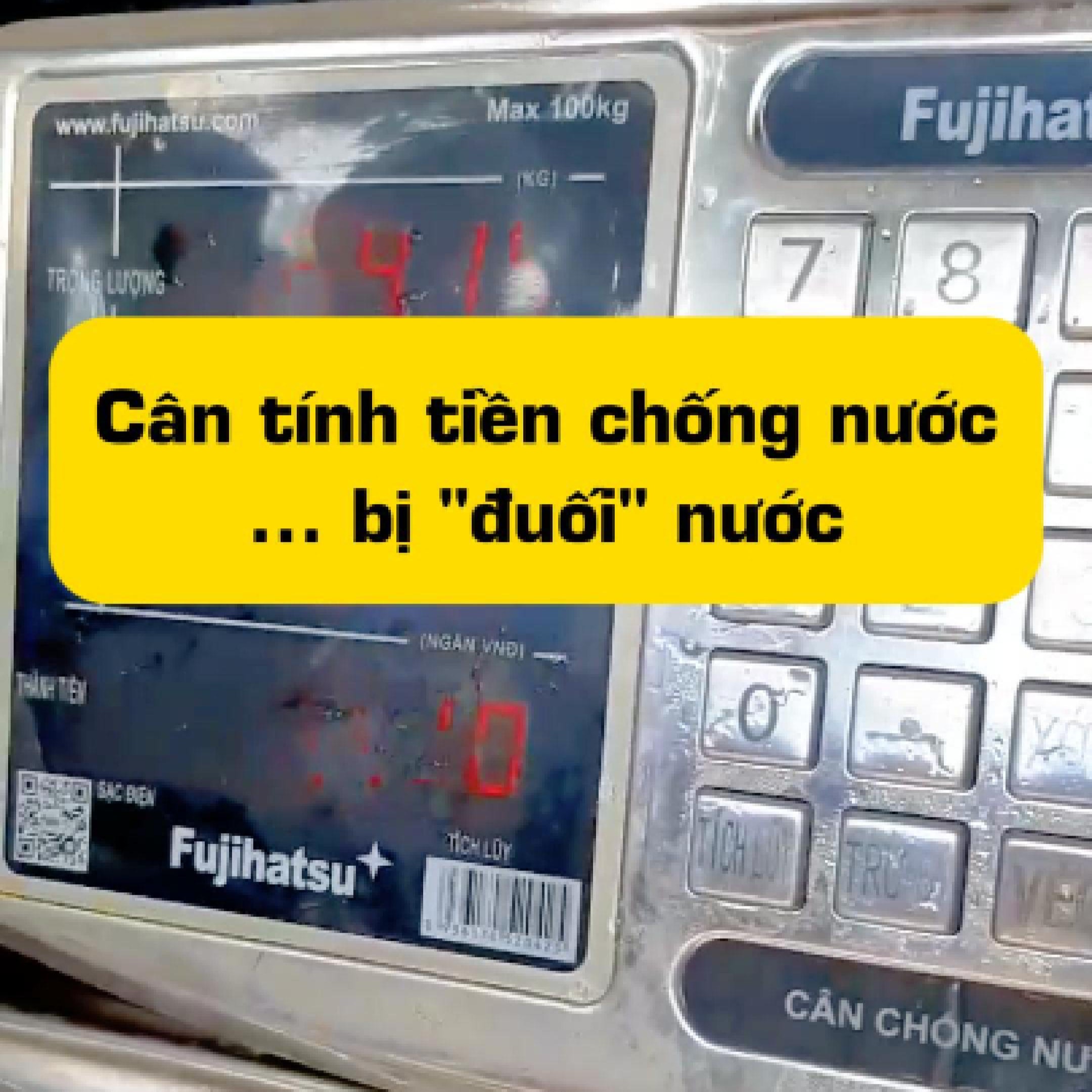 Cân tính tiền chống nước 100kg bị ''đuối'' nước